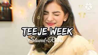 Teeje Week  (slowed reverb) 💞🎶 #music​ #trending​ #song