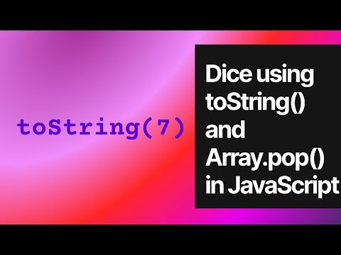 Random Dice in JavaScript using toString() and Array.pop()