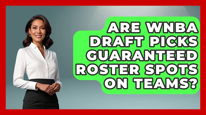 Are WNBA Draft Picks Guaranteed Roster Spots on Teams? | Womens Hoops Hub News