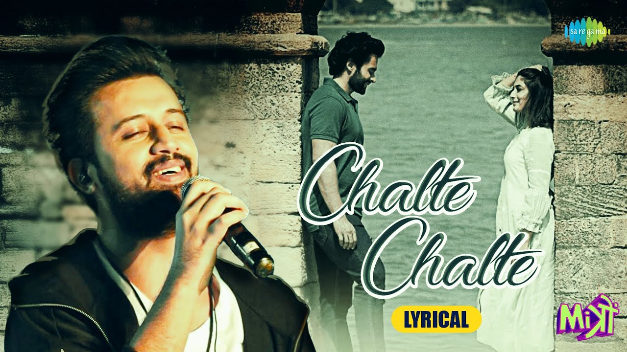 Chalte Chalte - Lyrical | Mitron | Atif Aslam | Jackky Bhagnani | Kritika Kamra | Tanishk Bagchi