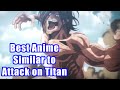 Top 4 Anime Similar to Attack on Titan (Anime Recommendations)