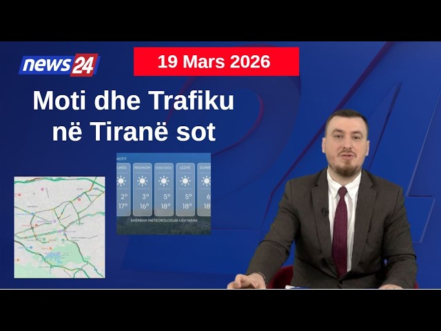 Si do të jetë moti sot? Pikat kryesore ku trafiku shfaqet më i rënduar! Data 19 Mars 2026