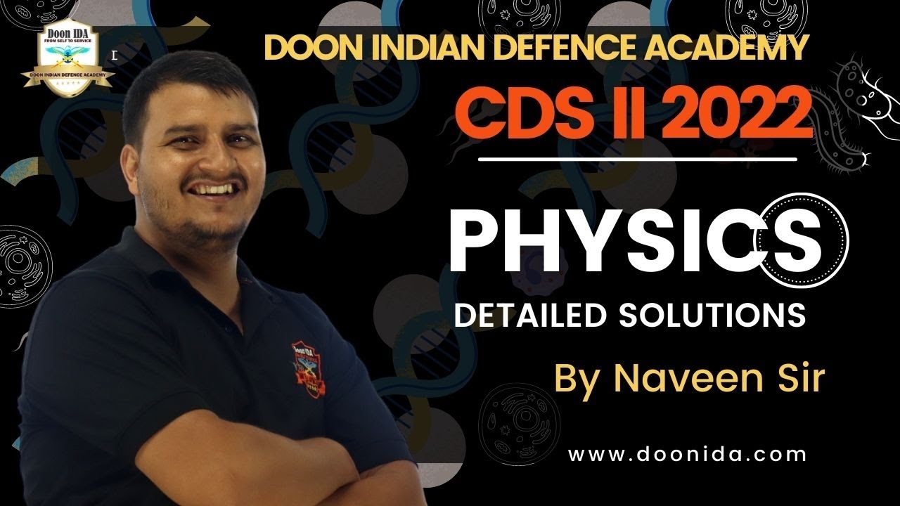 CDS || 2022 | PHYSICS DETAILED SOLUTION BY NAVEEN SIR - YouTube