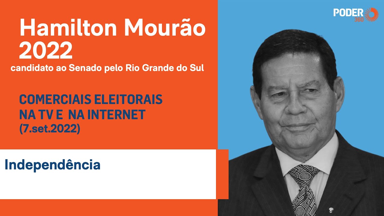 Hamilton Mourão (programa eleitoral 47seg. – TV): Independência (7.set.2022)