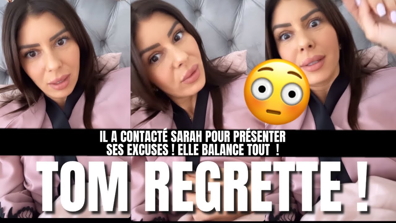 SARAH LOPEZ SOUS LE CHOC😳TOM L'A CONTACTÉ ET REGRETTE TOUT ET S'EXCUSE 😱
