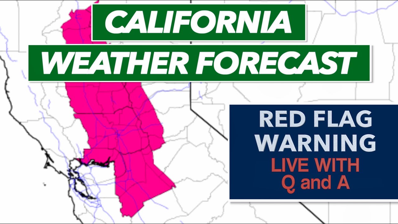 Red Flag Warning Due to High Temperatures and Winds - California ...