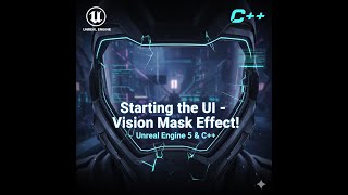 Starting the Player HUD + Helmet Vision Effect – UE5 C++ Survival Game Ep 163
