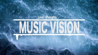 Loud - Thoughts