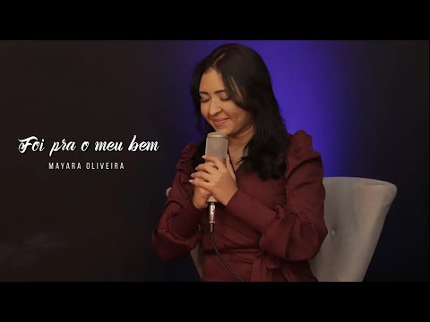 MAYARA OLIVEIRA - FOI PRA MEU BEM (CLIPE OFICIAL)