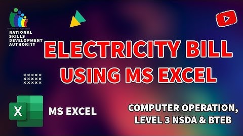 Electricity Bill project as per specification in MS Excel Computer Operation Level 3 ।। NSDA & BTEB