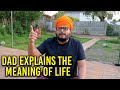 Dad explains the meaning of life  daily vlog 027