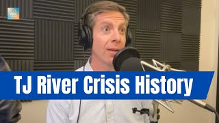 A Decades Long Fight—The Tijuana River Sewage Crisis