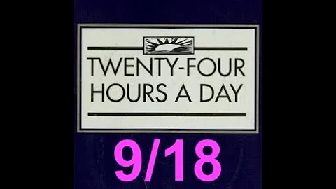 Twenty-Four Hours A Day Book Daily Reading – September 18 - A.A. - Serenity Prayer & Meditation