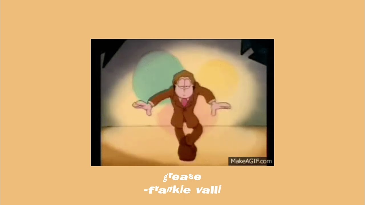 Grease-Frankie Valli (Sped Up+Reverb)