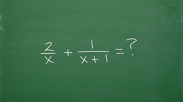 2/x  +  1/(x + 1) = ? Let’s add the rational expressions step by step…