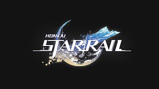 Star Rail - Loading Screen BGM 1 Hour