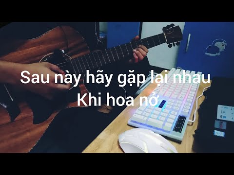 Video Sau này hãy gặp lại nhau khi hoa nở - | Nguyễn Tuấn... - youtube