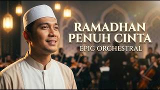 RAMADHAN PENUH CINTA – BUDI DOREMI | ORCHESTRALECHOES NUSANTARA