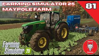 MAYPOLE FARM | FARMING SIMULATOR 25 | Episode 81