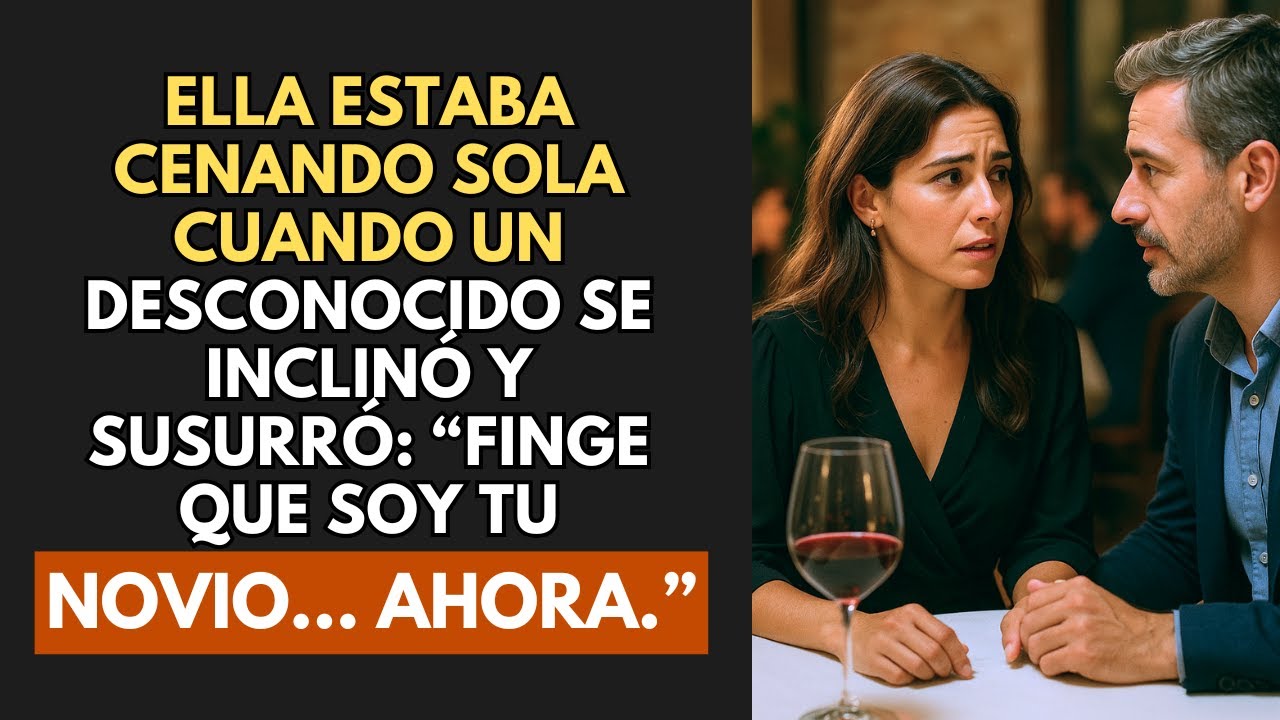Ella Estaba Cenando Sola Cuando Un Desconocido Se Inclinó Y Susurró: “finge Que Soy Tu Novio…