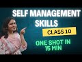 Self Management Skills Class 10 One Shot 🔥 | CBSE AI | Employability Skills