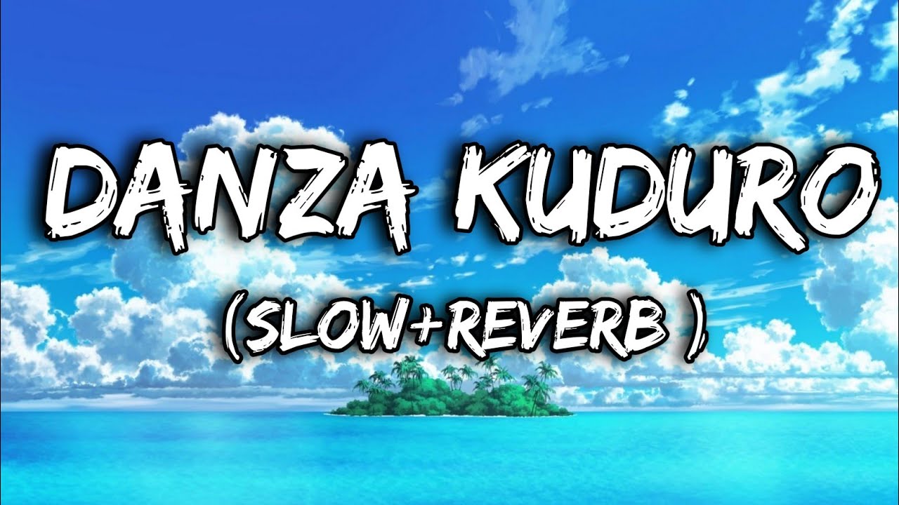 Don omar | DANZA KUDURO | (slow + reverb)