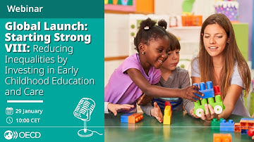 Launch: Starting Strong VIII: Reducing Inequalities by Investing in Early Childhood Education & Care