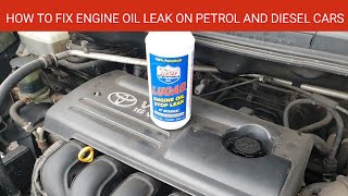 Lucas Engine Oil Stop Leak Additive || How to Fix an Oil Leak Problem on a Petrol or Diesel Cars
