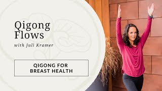 Breast Health 25-Minute Qigong Flow