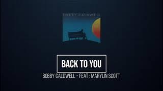 BACK TO YOU - Bobby Caldwell (1991) - Lyrics