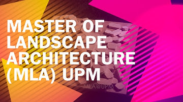 Master of Landscape Architecture (MLA) | UPM