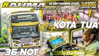 PART 1‼️TRIP KOTU SPESIAL 36 NOT NAIK RAHMA [ DI JAMIN GAK BOSEN2  DENGER SUARANYA 🥳