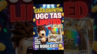 CARA DAPATIN UGC TAS LIMITED DI ROBLOX!! 🔥 (MUDAH BANGET)