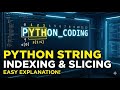Indexing and slicing of strings in python | Python Series #6
