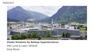 PWI Lunch & Learn: Elastic Solutions for Railway Superstructures - Andy Moore