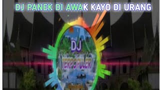 Download Lagu DJ PANEK DI AWAK KAYO DI URANG | TIK TOK VIRAL 2020 FULL BASS