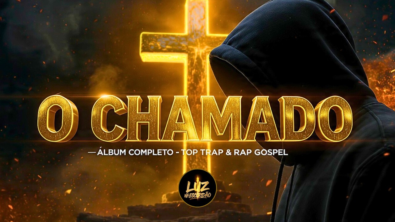 TOP TRAP & RAP GOSPEL BR 2026 💿 O CHAMADO ✝️ Você foi escolhido antes de nascer [Álbum Completo]