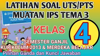 LATIHAN SOAL UTS/PTS MUATAN IPS TEMA 3 KELAS 4 SD SEMESTER 1 KURIKULUM 2013 DAN MERDEKA BELAJAR.