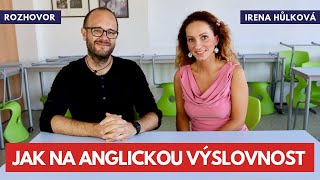 Jak na výslovnost v angličtině (host Irena Hůlková)