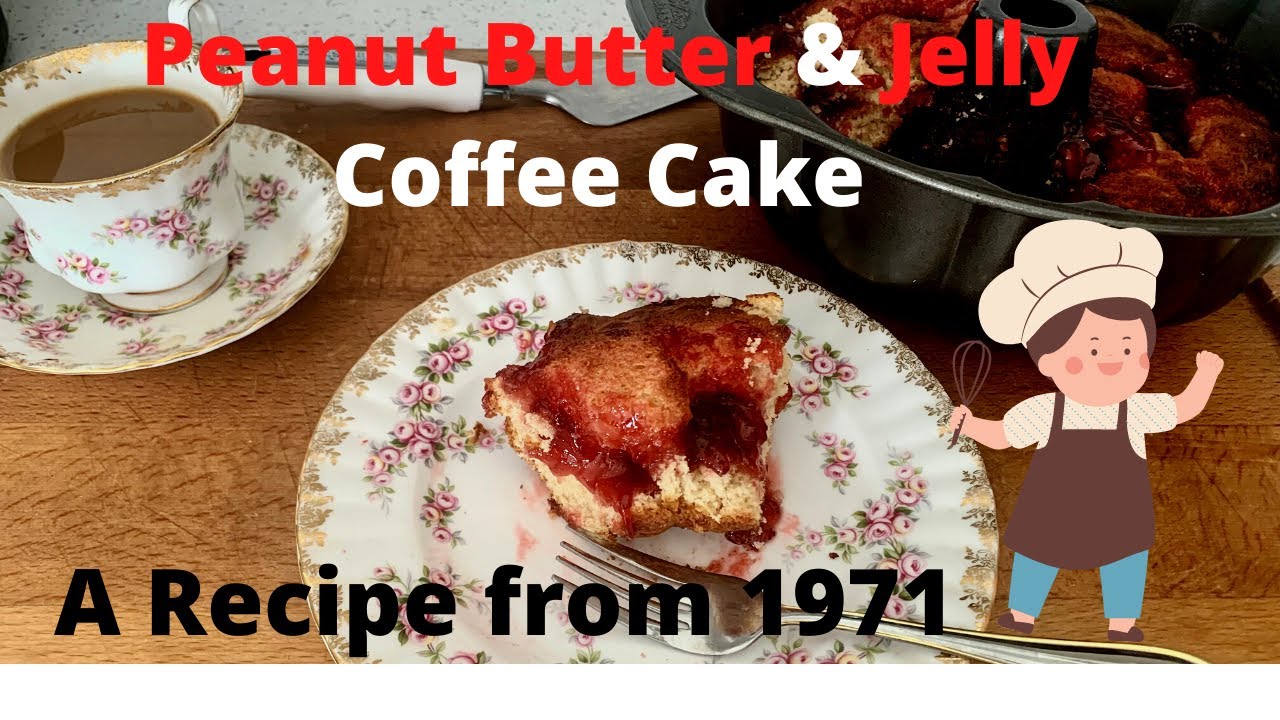 1970’s recipe Peanut Butter & Jelly Coffee Cake !! PB & J a blast to