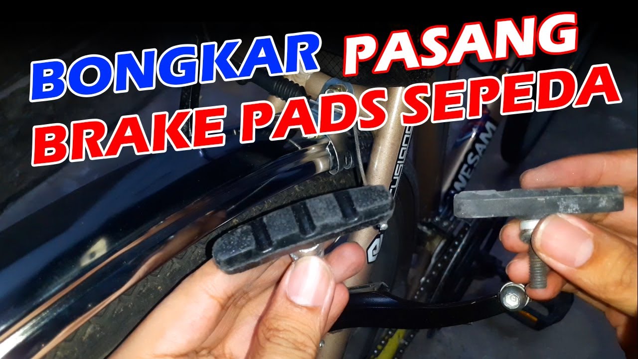 Bongkar Pasang Brake Pads / Kampas Rem V Brake Sepeda Commuter Saya