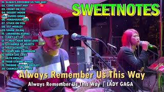 Always Remember Us This Way  Lady Gaga  Sweetnotes Cover  Sweetnotes Best Hits Nonstop