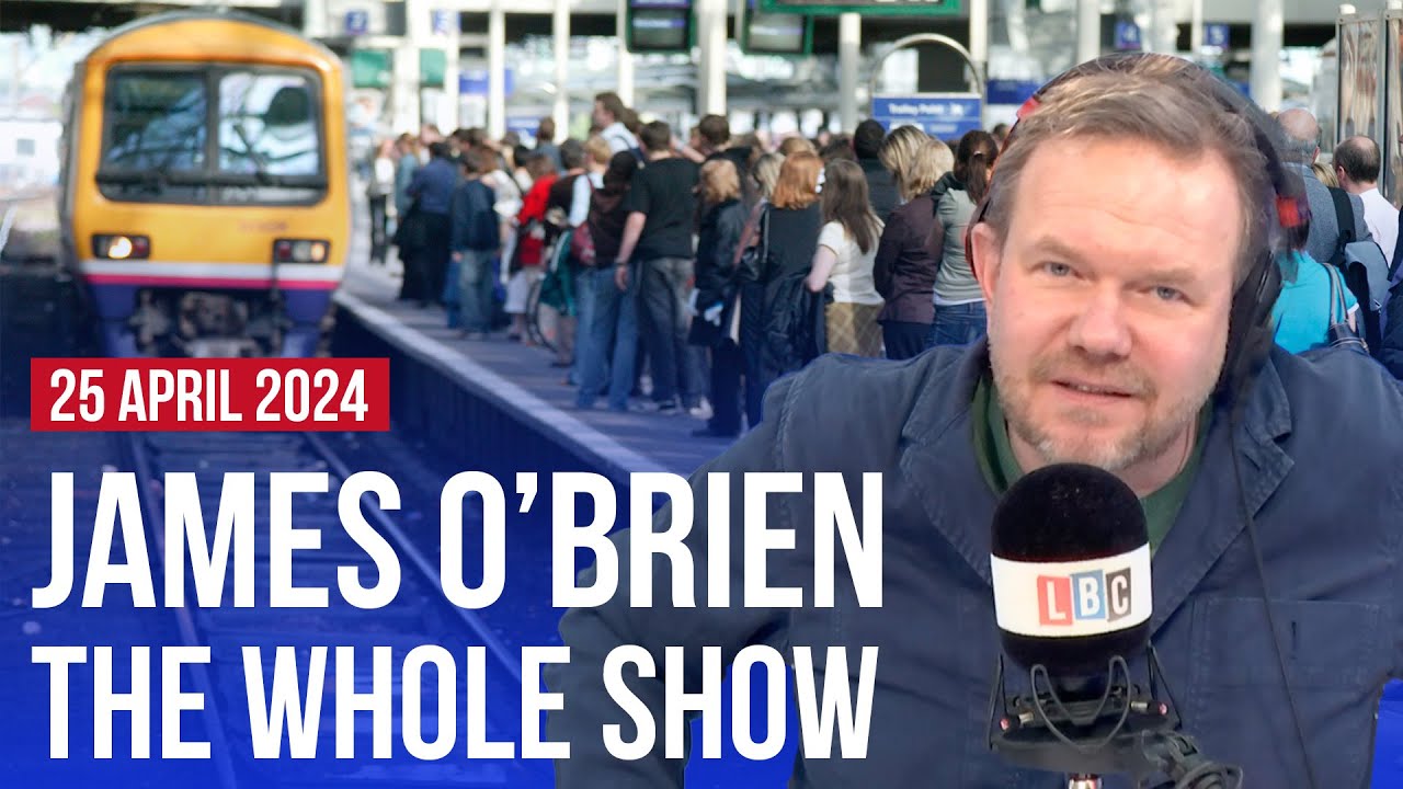 Why the railways are in such a state  James OBrien   The Whole Show