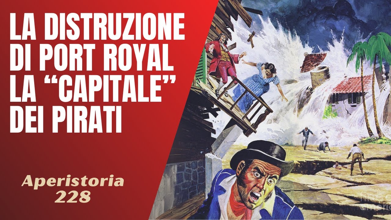 228- La distruzione di Port Royal, la 