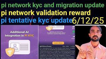 Pi network kyc and migration update|how to complete pi network migration|pi validation reward update