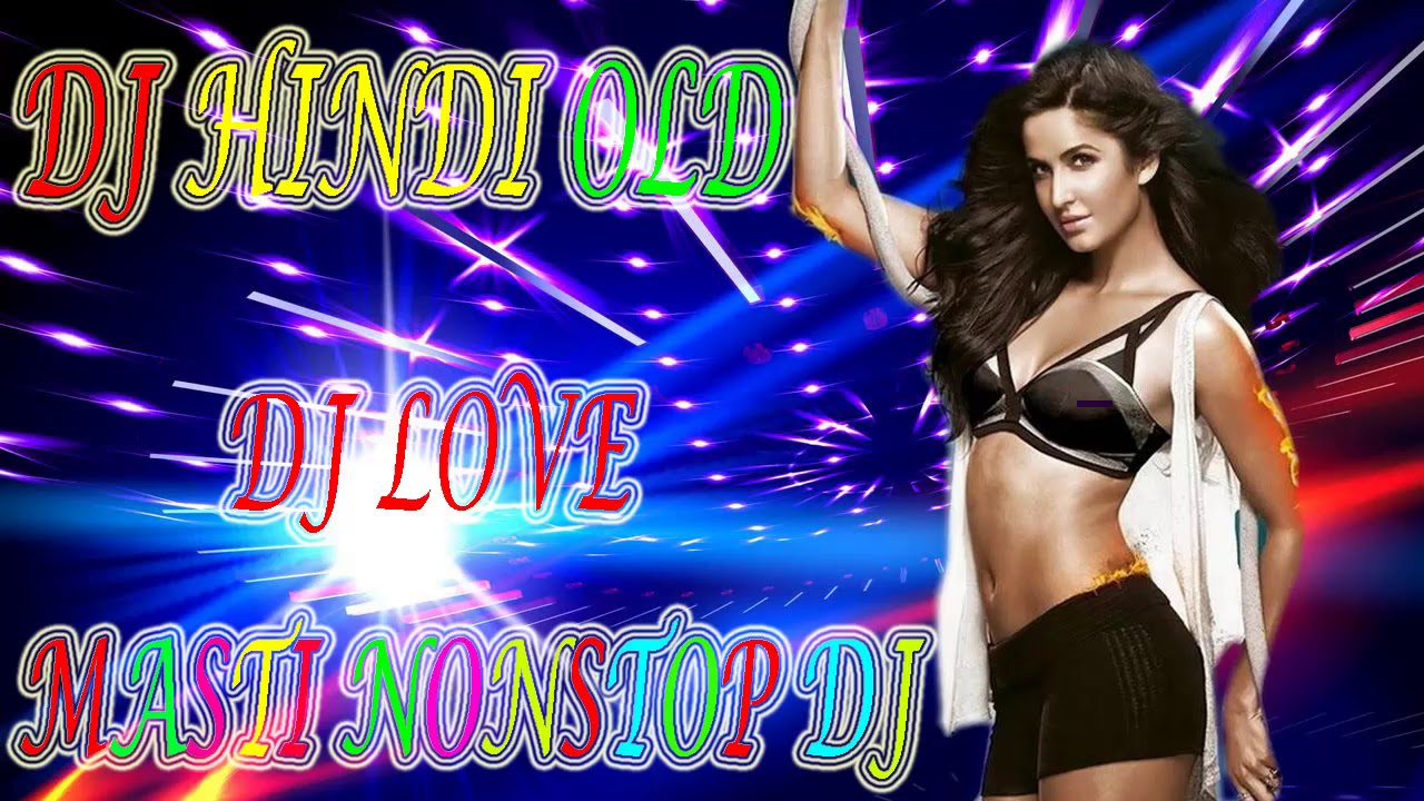 Bollywood Masti Dj Hindi Old Masti Dj 90 M Love Dj Masti 90 2020 New Dj Youtube 