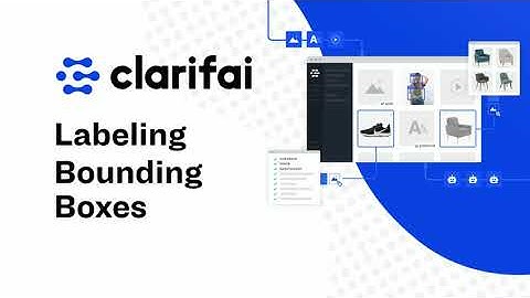 Clarifai Labeler | Labeling for Bounding Box Detection