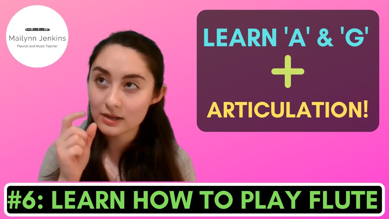 How to Play the Flute #6 - Learning “A” and “G” and How to Tongue Articulation