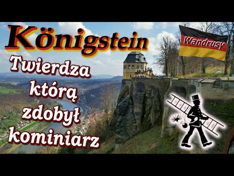 Szwajcaria Saksońska - Twierdza Königstein, niemiecki bastion ze śladami historii Polski. 4K