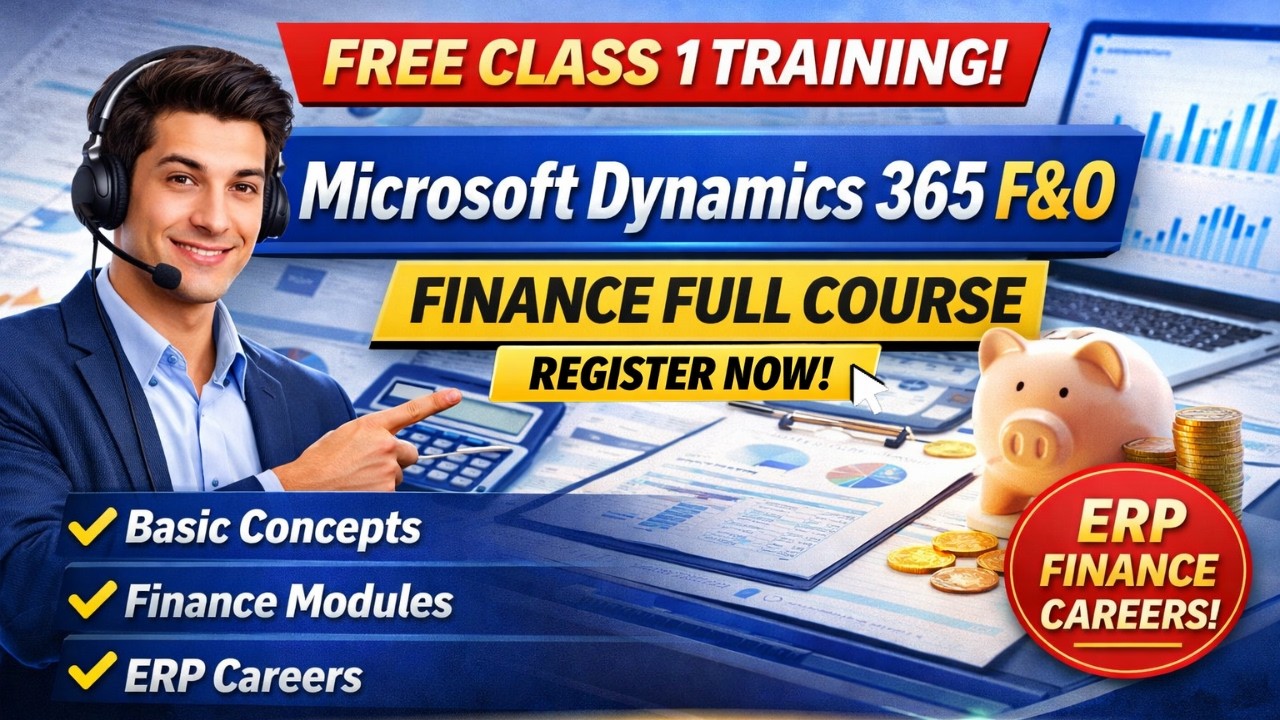 Microsoft Dynamics 365 F&O Finance Full Course | Class 1 | Basics ...